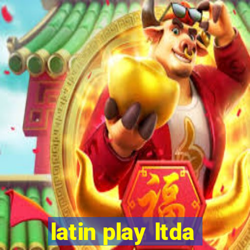 latin play ltda